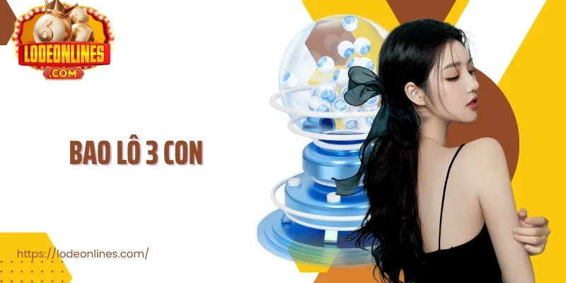 Bao lô 3 con trong số đề