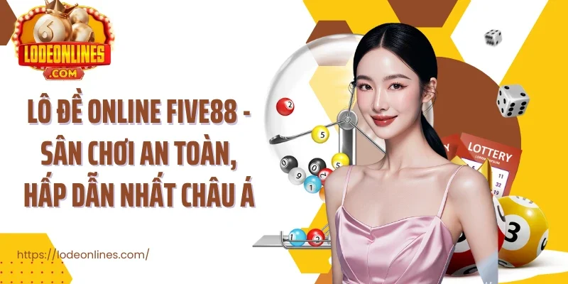 Lô đề online Five88