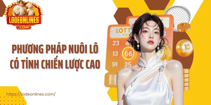Phương pháp nuôi lô có tính chiến lược cao