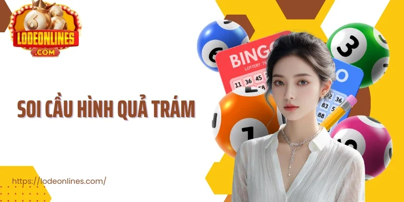 Soi cầu hình quả trám