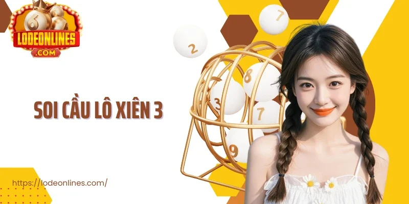 Soi cầu lô xiên 3