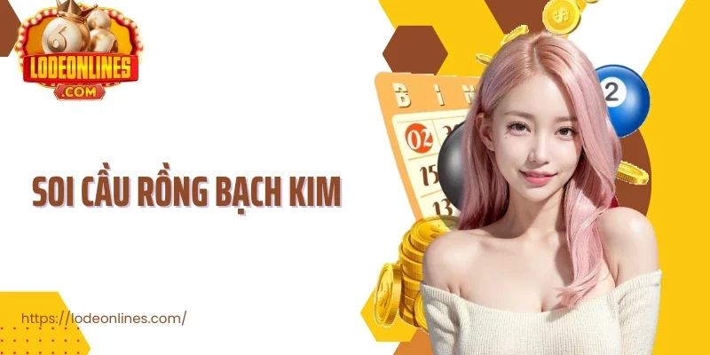 Soi cầu rồng bạch kim